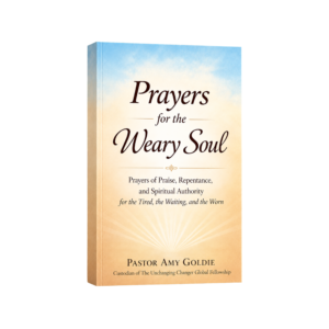Prayers for the Weary Soul - The Unchanging Changer Global Fellowship
